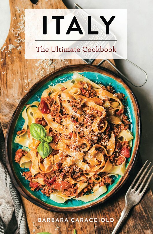 Italy:The Ultimate Cookbook