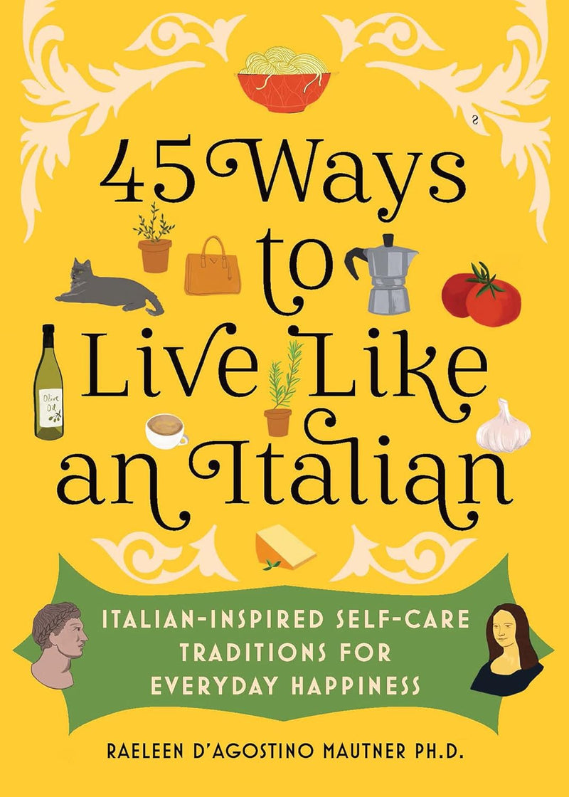 45 Ways To Live Like An Italian