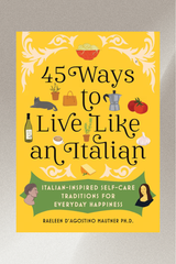 45 Ways To Live Like An Italian