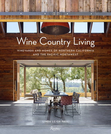 Wine Country Living by Linda Leigh Paul